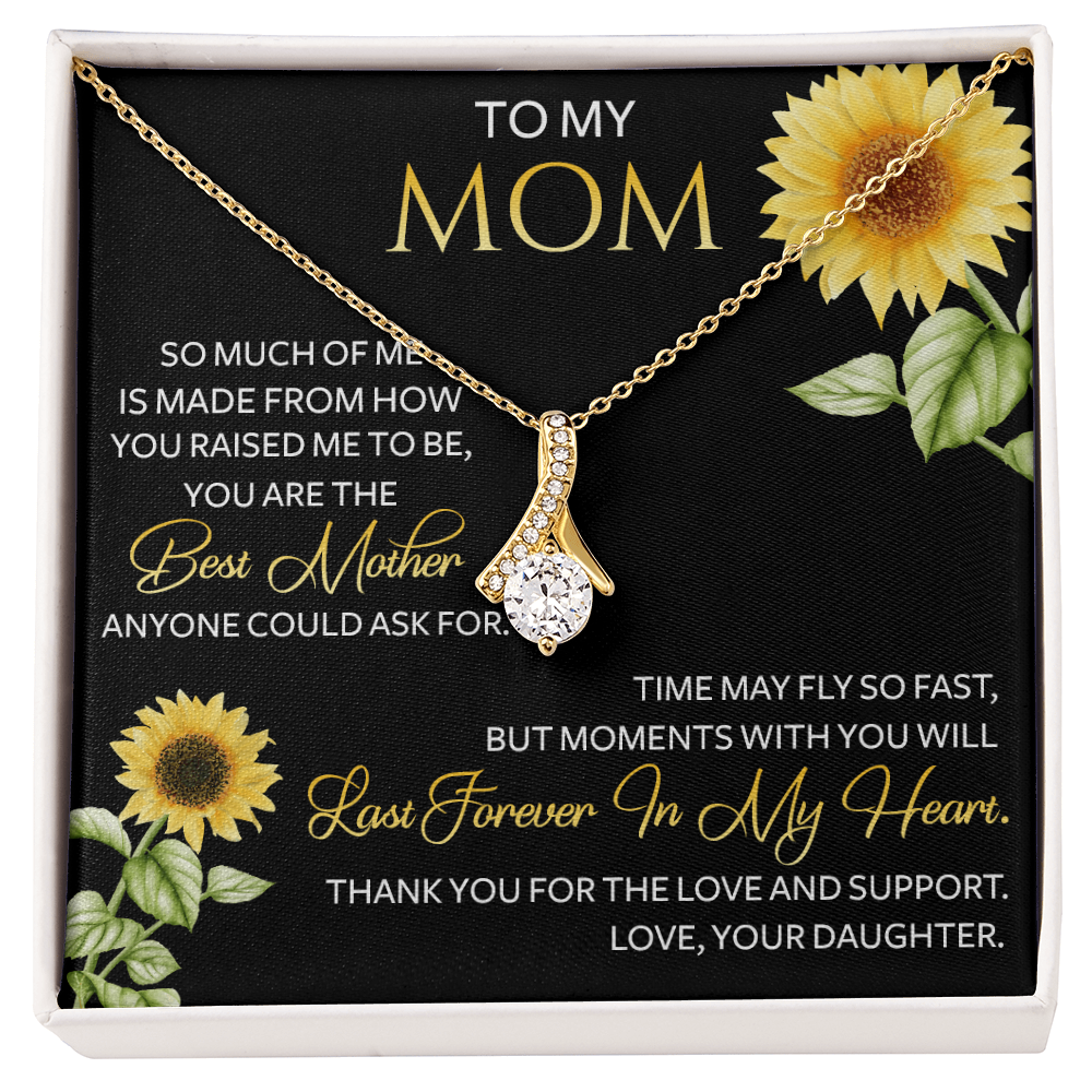 To My Mom - you are the Best Mother