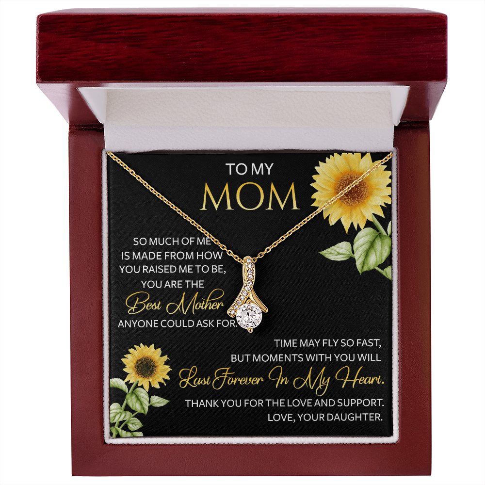 To My Mom - you are the Best Mother