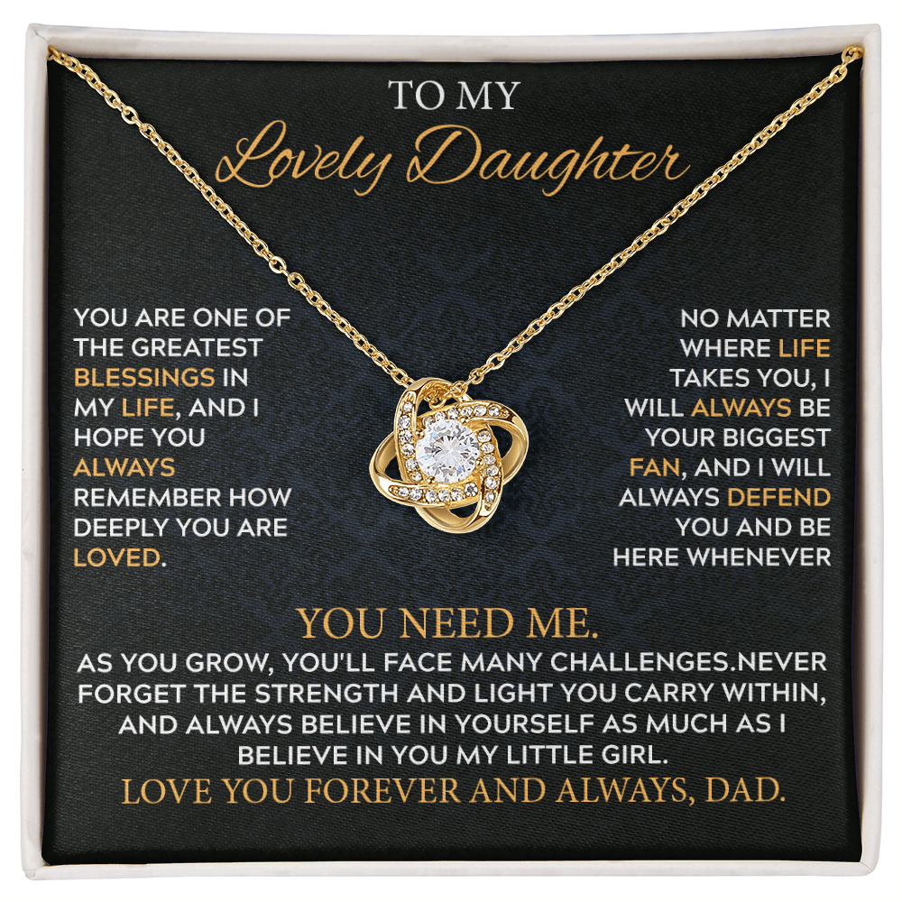 To my Daughter - you are one of the greatest blessings in my life.