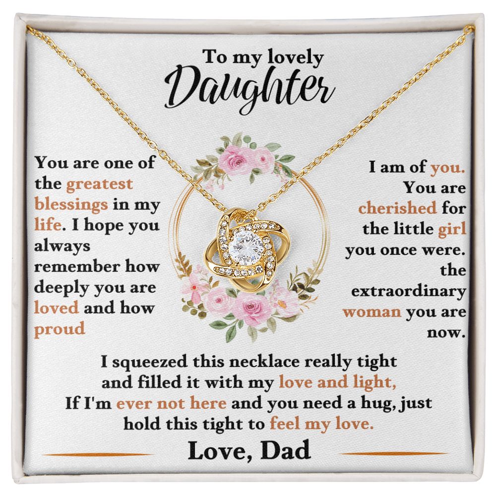 To my Daughter - If I'm ever not here and you need a hug, just hold this tight to feel my love.