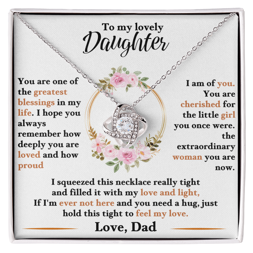 To my Daughter - If I'm ever not here and you need a hug, just hold this tight to feel my love.