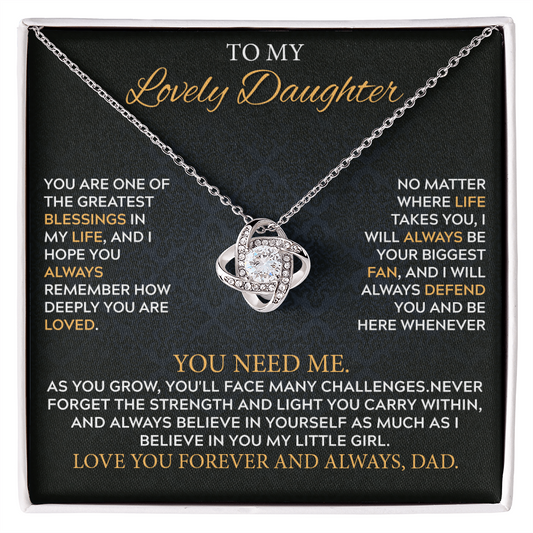 To my Daughter - you are one of the greatest blessings in my life.