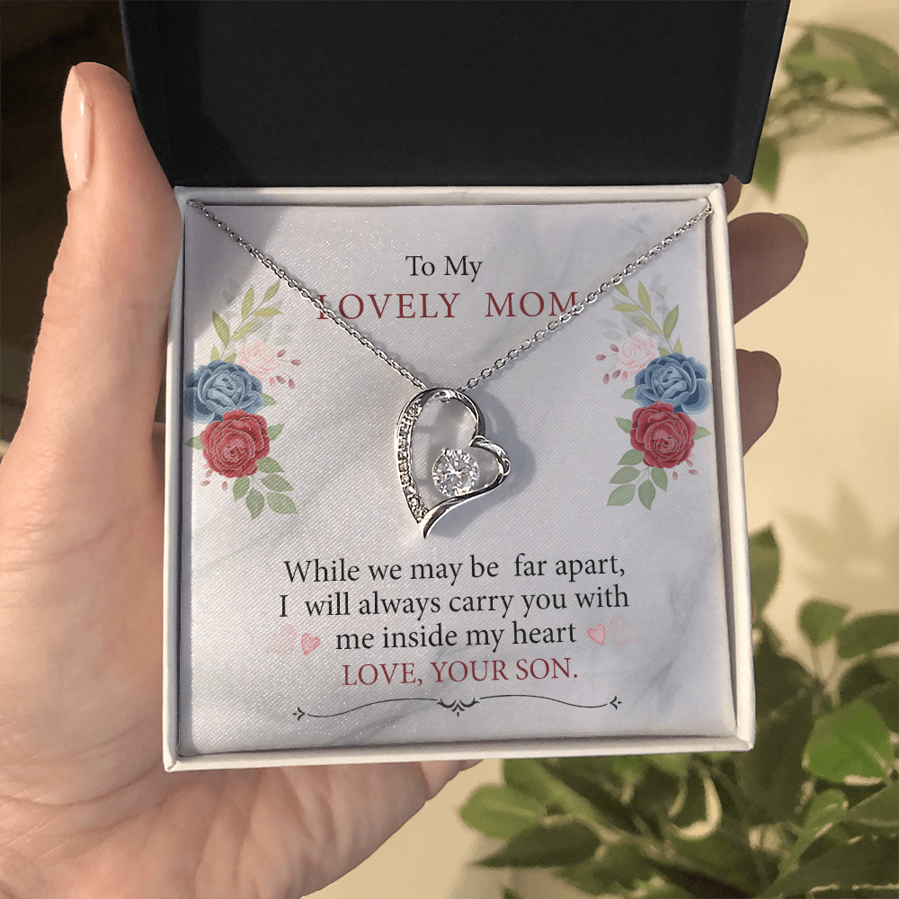 To My Mom - I will always carry you in my heart