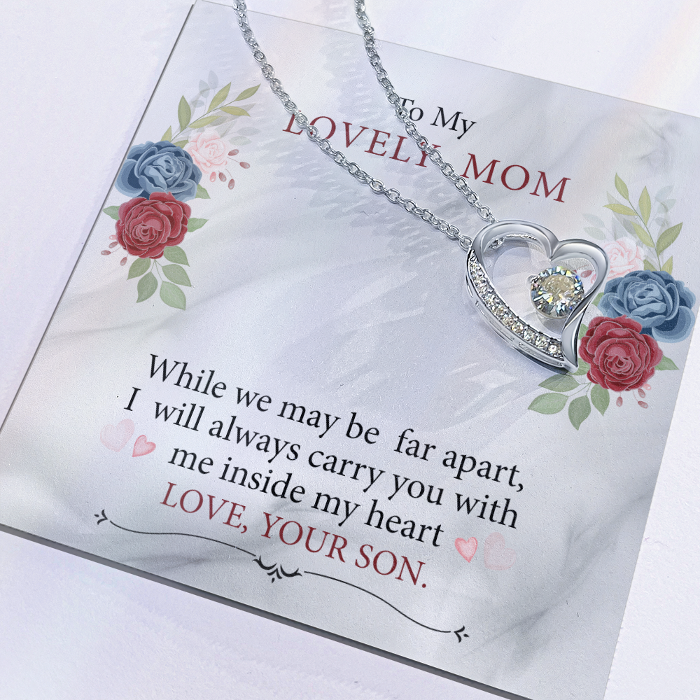 To My Mom - I will always carry you in my heart